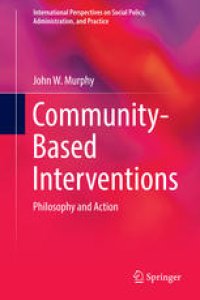 cover of the book Community-Based Interventions: Philosophy and Action