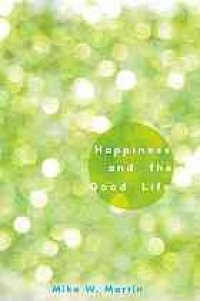 cover of the book Happiness and the good life