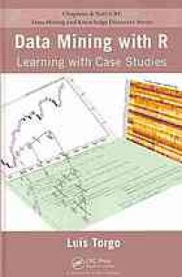 cover of the book Data mining with R : learning with case studies