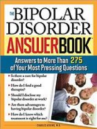 cover of the book The bipolar disorder answer book : answers to more than 275 of your most pressing questions