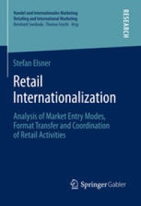 cover of the book Retail Internationalization: Analysis of Market Entry Modes, Format Transfer and Coordination of Retail Activities