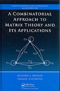 cover of the book A combinatorial approach to matrix theory and its applications