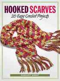 cover of the book Hooked scarves : 20 easy crochet projects