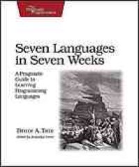 cover of the book Seven languages in seven weeks : a pragmatic guide to learning programming languages