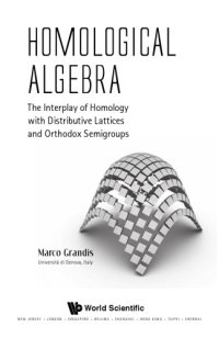 cover of the book Homological algebra : the intreplay of homology with distributive lattices and orthodox semigroups