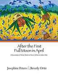 cover of the book After the first full moon in April : a sourcebook of herbal medicine from a California Indian elder