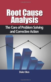 cover of the book Root Cause Analysis: The Core of Problem Solving and Corrective Action