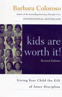 cover of the book Kids Are Worth It! : Giving Your Child The Gift Of Inner Discipline