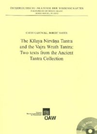 cover of the book The Kilaya Nirvana Tantra and the Vajra Wrath Tantra: Two Texts from the Ancient Tantra Collection