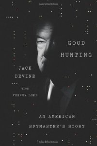 cover of the book Good Hunting: An American Spymaster's Story