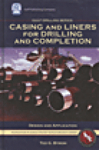 cover of the book Casing and Liners for Drilling and Completion - Design and Application