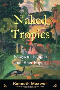 cover of the book Naked Tropics: Essays on Empire and Other Rogues