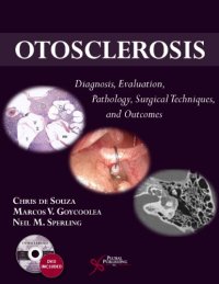 cover of the book Otosclerosis: Diagnosis, Evaluation, Pathology, Surgical Techniques, and Outcomes