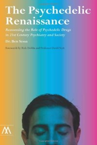 cover of the book The Psychedelic Renaissance: Reassessing the Role of Psychedelic Drugs in 21st Century Psychiatry and Society