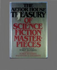 cover of the book The Arbor House treasury of science fiction masterpieces