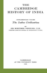 cover of the book The Cambridge history of India Suppl. vol. The Indus Civilization