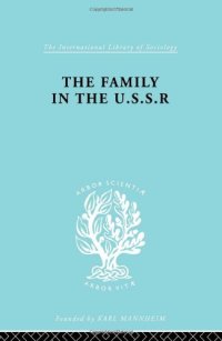 cover of the book The Sociology of the Soviet Union: The Family in the USSR