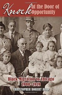 cover of the book Knock at the Door of Opportunity: Black Migration to Chicago, 1900-1919