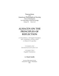 cover of the book Alhacen on the principles of reflection. A Critical Edition, with English Translation and Commentary, of Books 4 and 5 of Alhacen’s De aspectibus. Volume One - Introduction and Latin Text ; Volume two - English Translation