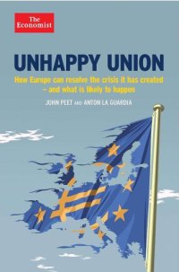 cover of the book Unhappy Union: How the euro crisis – and Europe – can be fixed