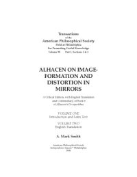 cover of the book Alhacen on image formation and distortion in mirrors. A Critical Edition, with English Translation and Commentary, of Book 6 of Alhacen’s De aspectibus. Volume One - Introduction and Latin Text, Volume Two - English Translation