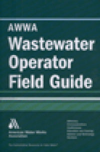 cover of the book AWWA Wastewater Operator Field Guide