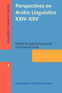 cover of the book Perspectives on Arabic Linguistics XXIV-XXV: Papers from the annual symposia on Arabic Linguistics. Texas, 2010 and Arizona, 2011