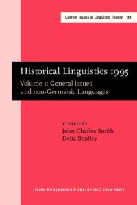 cover of the book Historical Linguistics 1995: Selected Papers from the 12th International Conference on Historical Linguistics, Manchester, August 1995, Volume 1: General Issues and Non-Germanic Languages