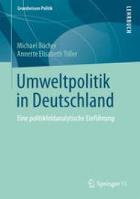 cover of the book Umweltpolitik in Deutschland: Eine politikfeldanalytische Einführung