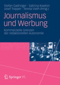 cover of the book Journalismus und Werbung: Kommerzielle Grenzen der redaktionellen Autonomie