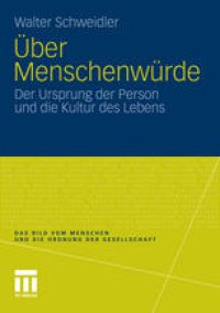 cover of the book Über Menschenwürde: Der Ursprung der Person und die Kultur des Lebens