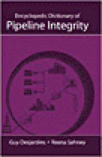 cover of the book Encyclopedic Dictionary of Pipeline Integrity