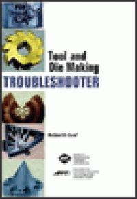 cover of the book Tool and Die Making Troubleshooter