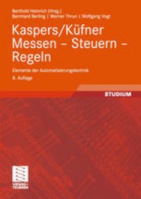 cover of the book Kaspers/Küfner Messen — Steuern — Regeln: Elemente der Automatisierungstechnik