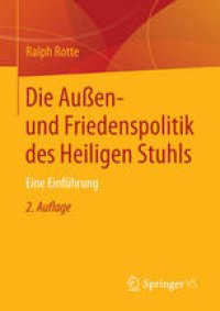 cover of the book Die Außen- und Friedenspolitik des Heiligen Stuhls: Eine Einführung