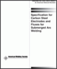 cover of the book Specification for Carbon Steel Electrodes and Fluxes for Submerged Arc Welding