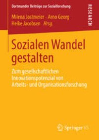 cover of the book Sozialen Wandel gestalten: Zum gesellschaftlichen Innovationspotenzial von Arbeits- und Organisationsforschung