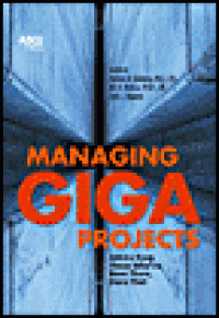 cover of the book Managing Gigaprojects - Advice from Those Who’ve Been There, Done That