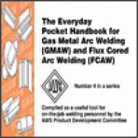 cover of the book Everyday Pocket Handbook for Gas Metal Arc Welding (GMAW) and Flux Cored Arc Welding (FCAW)