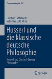 cover of the book Husserl und die klassische deutsche Philosophie: Husserl and Classical German Philosophy