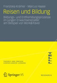 cover of the book Reisen und Bildung: Bildungs- und Entfremdungsprozesse im jungen Erwachsenenalter am Beispiel von Work&Travel