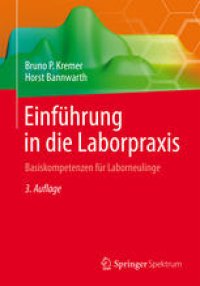 cover of the book Einführung in die Laborpraxis: Basiskompetenzen für Laborneulinge