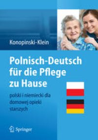 cover of the book Polnisch-Deutsch für die Pflege zu Hause: polski i niemiecki dla domowej opieki starszych