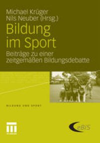 cover of the book Bildung im Sport: Beiträge zu einer zeitgemäßen Bildungsdebatte