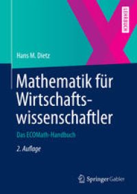 cover of the book Mathematik für Wirtschaftswissenschaftler: Das ECOMath-Handbuch