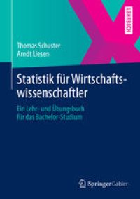 cover of the book Statistik für Wirtschaftswissenschaftler: Ein Lehr- und Übungsbuch für das Bachelor-Studium