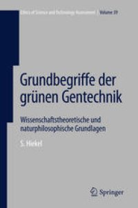 cover of the book Grundbegriffe der grünen Gentechnik: Wissenschaftstheoretische und naturphilosophische Grundlagen