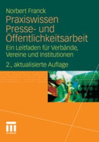 cover of the book Praxiswissen Presse- und Öffentlichkeitsarbeit: Ein Leitfaden für Verbände, Vereine und Institutionen