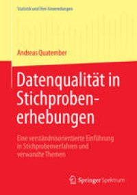 cover of the book Datenqualität in Stichprobenerhebungen: Eine verständnisorientierte Einführung in Stichprobenverfahren und verwandte Themen