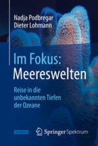 cover of the book Im Fokus: Meereswelten: Reise in die unbekannten Tiefen der Ozeane